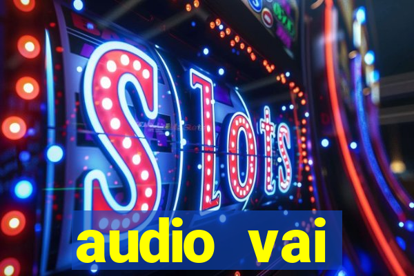 audio vai corinthians whatsapp